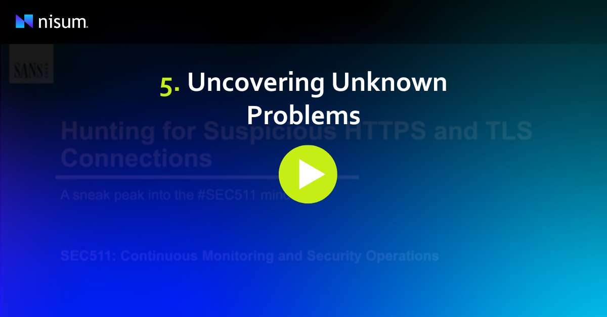 5. Uncovering Unknown Problems