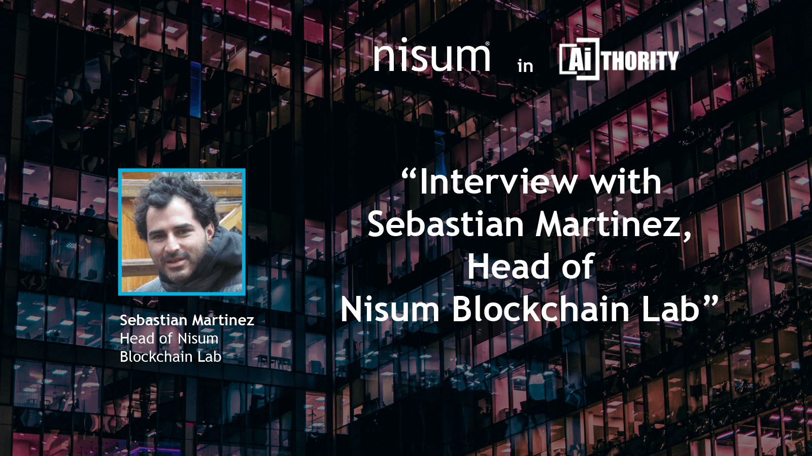 Nisum-in-AIthority-Interview_With_Sebastian-Banner-1
