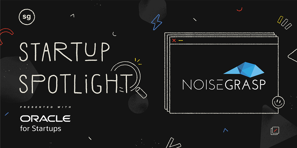 Startup Spotlight Q&A - NoiseGrasp